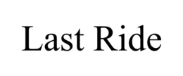 last ride
