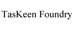taskeen foundry