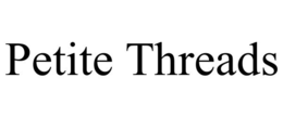 petite threads