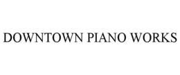 downtown piano works