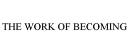 the work of becoming