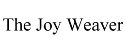 the joy weaver