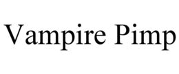 vampire pimp