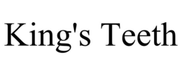 king's teeth