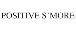 positive s’more