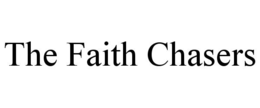 the faith chasers