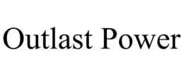 outlast power