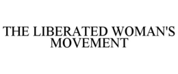 the liberated woman's movement
