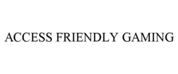 access friendly gaming