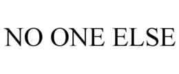 no one else