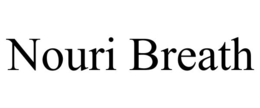 nouri breath