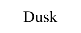 dusk