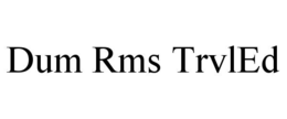 dum rms trvled