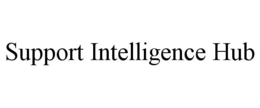 support intelligence hub