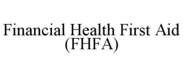financial health first aid (fhfa)