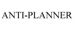 anti-planner