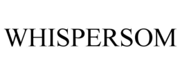 whispersom