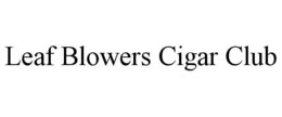leaf blowers cigar club