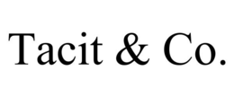 tacit & co.