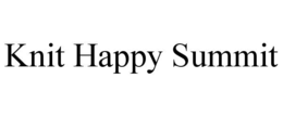 knit happy summit