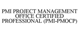 pmi project management office certified professional (pmi-pmocp)