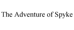 the adventure of spyke