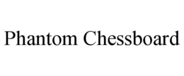 phantom chessboard