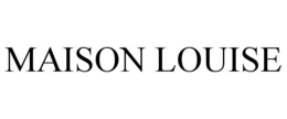 maison louise