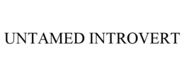 untamed introvert