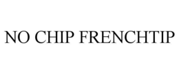 no chip frenchtip