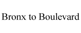 bronx to boulevard
