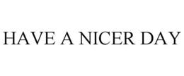 have a nicer day