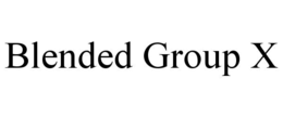 blended group x