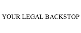 your legal backstop