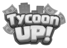 tycoon up!