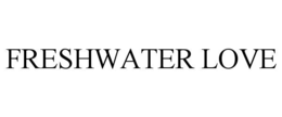 freshwater love