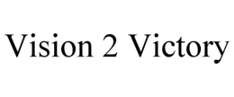 vision 2 victory