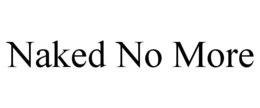 naked no more