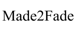 made2fade