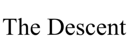 the descent