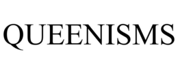 queenisms