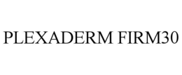 plexaderm firm30