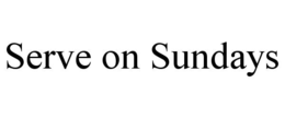 serve on sundays