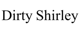 dirty shirley
