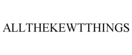 allthekewtthings