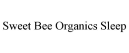 sweet bee organics sleep
