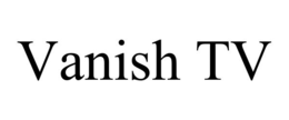 vanish tv