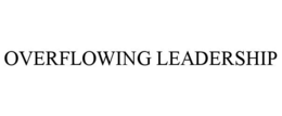 overflowing leadership