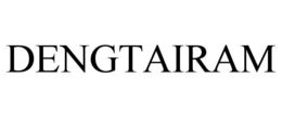 dengtairam