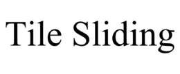 tile sliding